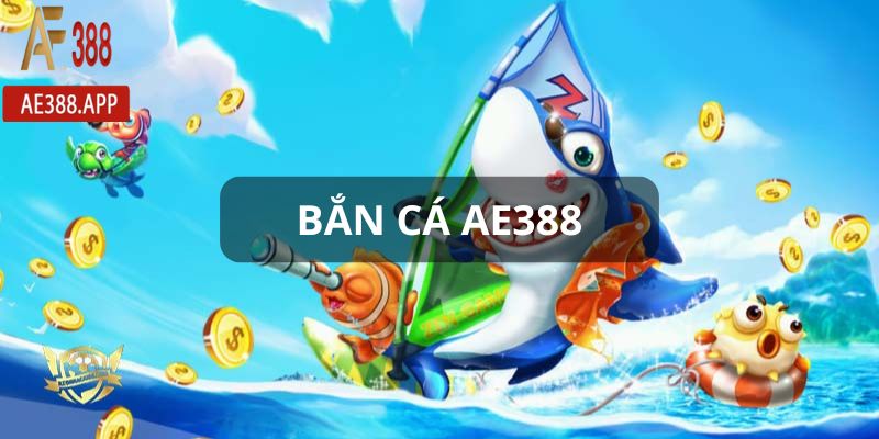 Bắn Cá Ae388