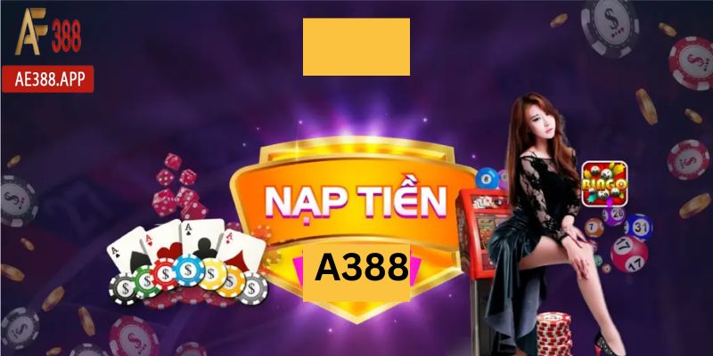 Nạp Tiền AE388