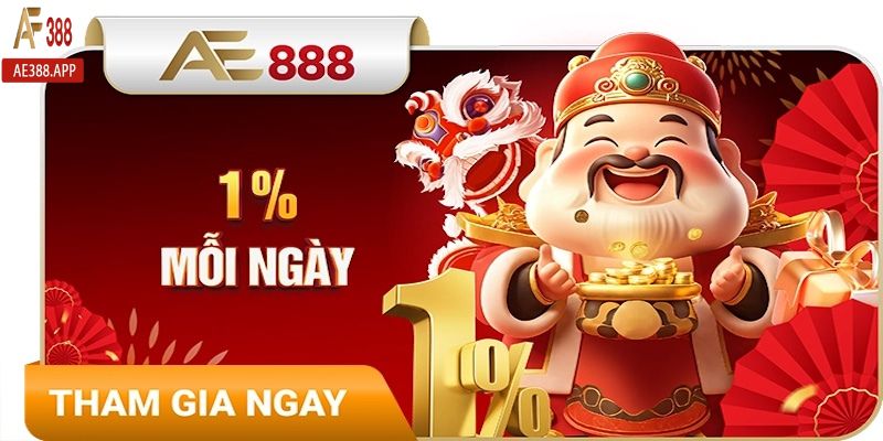 Lợi ích khi tham gia chương trình AE388 thưởng 1% nạp từng ngày