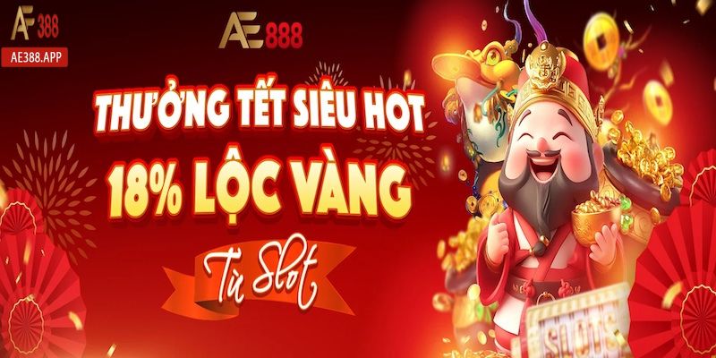 4 bước để nhận khuyến mãi AE388 thưởng 18% lộc vàng từ Slot